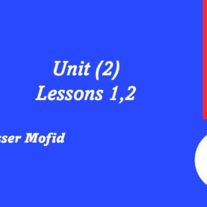 Unit 2 Lessons 1,2